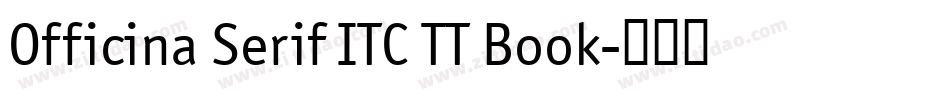 Officina Serif ITC TT Book字体转换